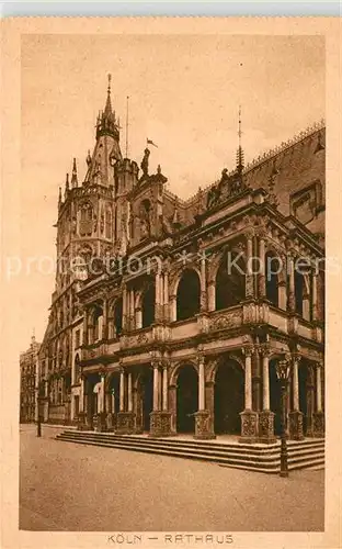 AK / Ansichtskarte Koeln_Rhein Rathaus Koeln_Rhein