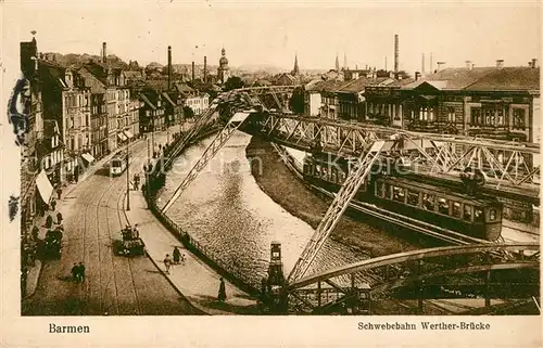 AK / Ansichtskarte Barmen_Wuppertal Schwebebahn Werther Bruecke Barmen Wuppertal