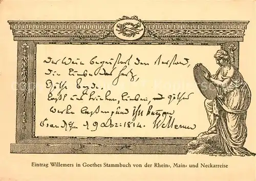 AK / Ansichtskarte Goethe_Johann_Wolfgang_von Stammbuch Rhein Main Neckarreise Eintrag Willemers  Goethe_Johann