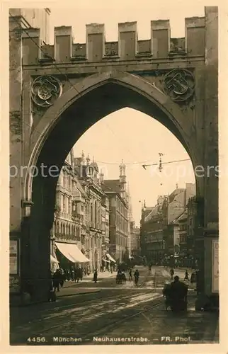 AK / Ansichtskarte Muenchen Neuhauserstrasse Torbogen Muenchen