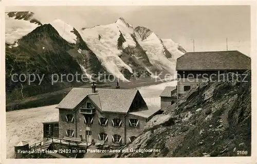 AK / Ansichtskarte Grossglockner Franz Josef Haus am Pasterzenkees Grossglockner