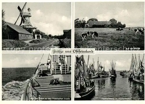 AK / Ansichtskarte Ostfriesland Muehle am Deich Weide Fischerboote Faehre Ostfriesland