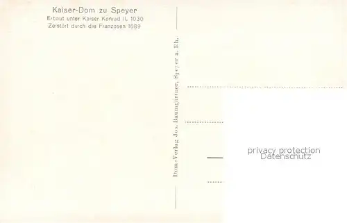 AK / Ansichtskarte Speyer_Rhein Kaiserdom erbaut unter Kaiser Konrad II 11. Jhdt. Speyer Rhein