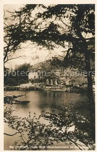 AK / Ansichtskarte Bad_Lauterberg Hotel Wiesenbeckerteich  Bad_Lauterberg