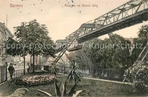 AK / Ansichtskarte Barmen_Wuppertal Anlagen im neuen Weg Schwebebahn Barmen Wuppertal