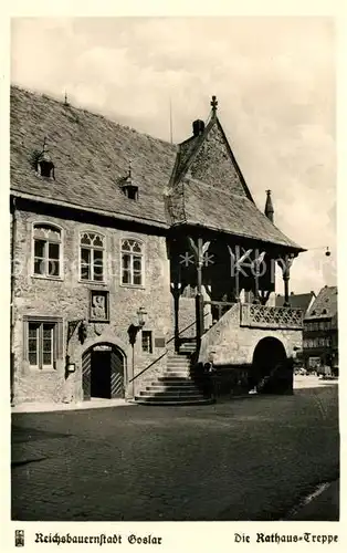 AK / Ansichtskarte Goslar Rathaus Treppe Reichsbauernstadt Serie Aus deutschen Landen Goslar