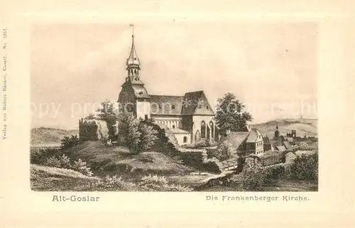 AK / Ansichtskarte Alt_Goslar Frankenberger Kirche Kuenstlerkarte Alt_Goslar