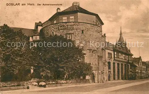 AK / Ansichtskarte Goslar Achtermannsturm Hotel Achtermann Goslar