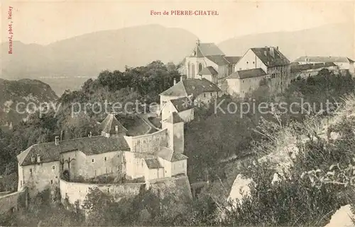 AK / Ansichtskarte Pierre Chatel Le Fort Pierre Chatel