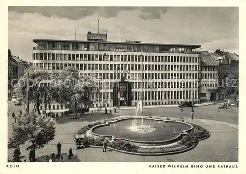 AK / Ansichtskarte Koeln_Rhein Kaiser Wilhelm Ring Rathaus Koeln_Rhein