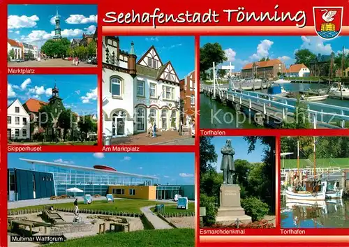 AK / Ansichtskarte Toenning_Nordseebad Marktplatz Skipperhuset Torfhafen Esmarchdenkmal Multimar Wattforum Toenning_Nordseebad