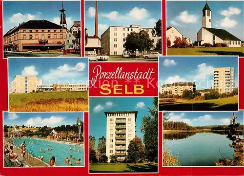 AK / Ansichtskarte Selb Porzellanstadt Freibad Kirche Neubauten Selb