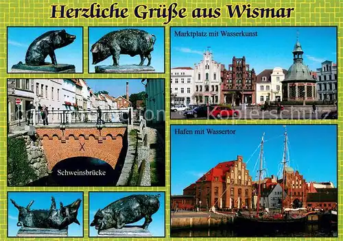 AK / Ansichtskarte Wismar_Mecklenburg Schweinsbruecke Skulpturen Marktplatz Wasserkunst Hafen Wassertor Wismar_Mecklenburg