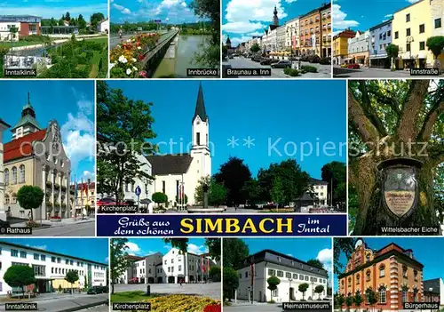 AK / Ansichtskarte Simbach_Inn Inntalklinik Innbruecke Innstrasse Wittelsbacher Eiche Kirchenplatz Rathaus Museum Buergerhaus Simbach Inn