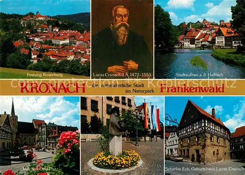 AK / Ansichtskarte Kronach_Oberfranken Stadtbild mit Festung Rosenberg Locas Cranach Geburtshaus Hasslach Melchior Otto Platz Denkmal Kronach Oberfranken