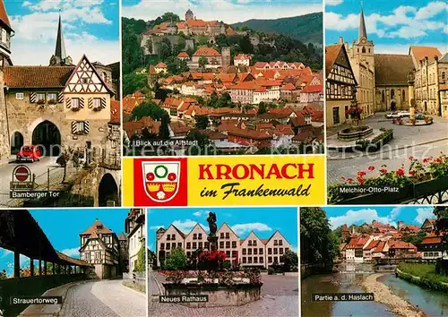 AK / Ansichtskarte Kronach_Oberfranken Bamberger Tor Altstadt Veste Rosenberg Melchior Otto Platz Strauertorweg Wehrgang Rathaus Partie an der Hasslach Kronach Oberfranken