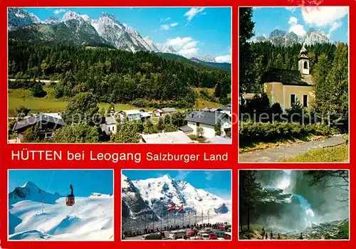 AK / Ansichtskarte Leogang Huetten Kitzsteinhoen Grossglockner Krimmler Wasserfaelle Seilbahn Leogang