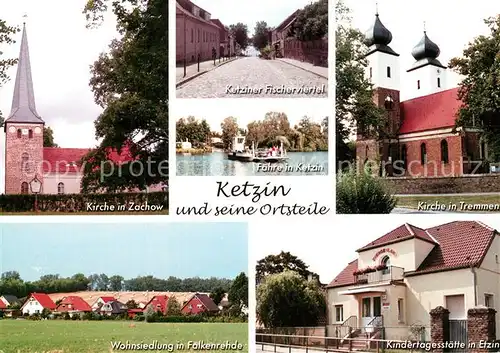 AK / Ansichtskarte Ketzin Kirche Zachow Fischerviertel Faehre Wohnsiedlung Kindertagesstaette Ketzin