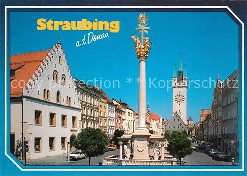 AK / Ansichtskarte Straubing Dreifaltigkeitssaeule Stadtturm Straubing