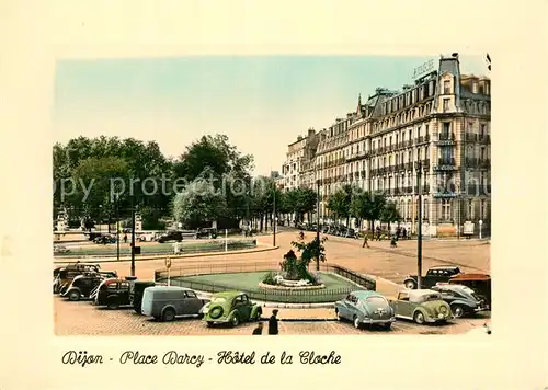 AK / Ansichtskarte Dijon_Cote_d_Or Place Darcy Hotel de la Cloche  Dijon_Cote_d_Or