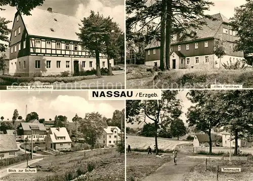 AK / Ansichtskarte Nassau_Erzgebirge Altes Forsthaus Schule Fachwerkhaus Nassau Erzgebirge