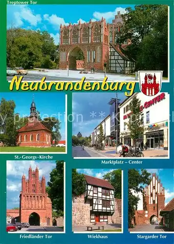 AK / Ansichtskarte Neubrandenburg Treptower Tor St Georgskirche Marktplatz Center Friedlaender Tor Wiekhaus Fachwerkhaus Stargarder Tor Neubrandenburg