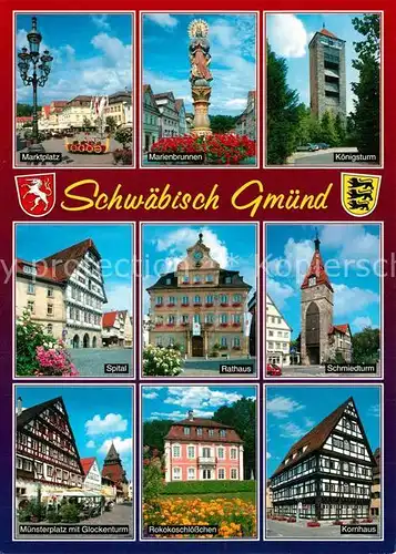 AK / Ansichtskarte Schwaebisch_Gmuend Markt Marienbrunnen Koenigsturm Spital Rathaus Schmiedturm Muensterplatz Rokokoschloesschen Kornhaus Schwaebisch Gmuend