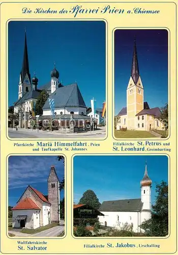 AK / Ansichtskarte Prien_Chiemsee Pfarrkirche Mariae Himmelfahrt St Petrus und St Leonhard Wallfahrtskirche St Salvator Kirche St Jakobus Urschalling Prien Chiemsee