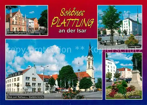 AK / Ansichtskarte Plattling_Isar_Bayern Buergerspital Ludwigplatz Rathaus Stadtpfarrkirche Denkmal Plattling_Isar_Bayern