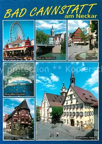 AK / Ansichtskarte Bad_Cannstatt Cannstatter Wasen Stadtkirche Marktstrasse Mineralbad Cannstadt Kloesterle Stadtkirche und Rathaus Bad_Cannstatt