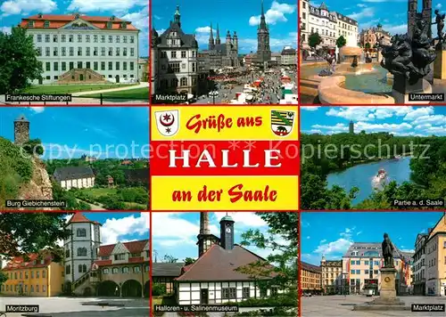 AK / Ansichtskarte Halle_Saale Franckesche Stiftungen Marktplatz Untermarkt Burg Giebichenstein Saalepartie Moritzburg Halloren und Salinenmuseum  Halle_Saale
