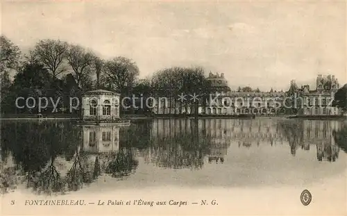 AK / Ansichtskarte Fontainebleau_Seine_et_Marne Palais Etang aux Carpes Fontainebleau_Seine