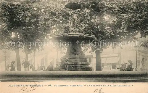AK / Ansichtskarte Clermont_Ferrand_Puy_de_Dome Fontaine de la Place Delille Clermont_Ferrand