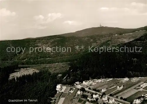 AK / Ansichtskarte Glashuetten_Taunus Fliegeraufnahme Glashuetten_Taunus