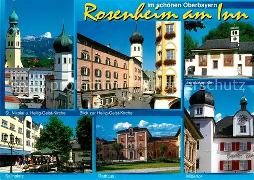 AK / Ansichtskarte Rosenheim_Bayern St Nikolai Heilig Geist Kirche Loretokapelle SalinplatzRathaus Mittertor Rosenheim Bayern