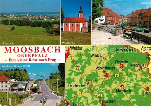 AK / Ansichtskarte Moosbach_Vohenstrauss Wieskirche Marktplatz Waldhaus Grenze CSFR Moosbach_Vohenstrauss