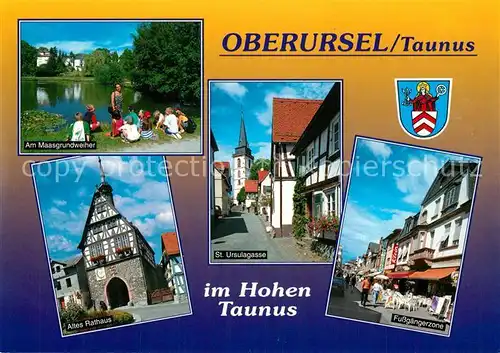 AK / Ansichtskarte Oberursel_Taunus Maasgrundweiher Sankt Ursulagasse Altes Rathaus Fussgaengerzone Oberursel Taunus