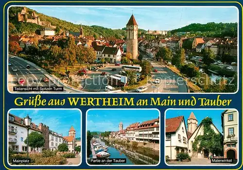 AK / Ansichtskarte Wertheim_Main Spitzer Turm Mainplatz Tauber Malerwinkel Panorama Wertheim Main