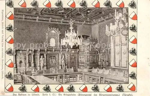 AK / Ansichtskarte Luebeck Rathaus Kriegsstube Sitzungssaal Luebeck