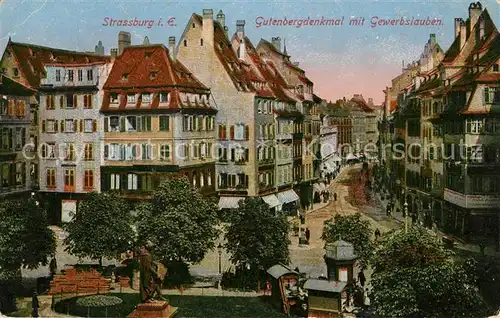 AK / Ansichtskarte Strasbourg_Alsace Gutenbergdenkmal Gewerbslauben Strasbourg Alsace