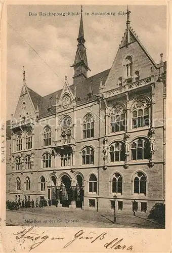 AK / Ansichtskarte Strasbourg_Alsace Reichspostgeb&#228;ude Strasbourg Alsace
