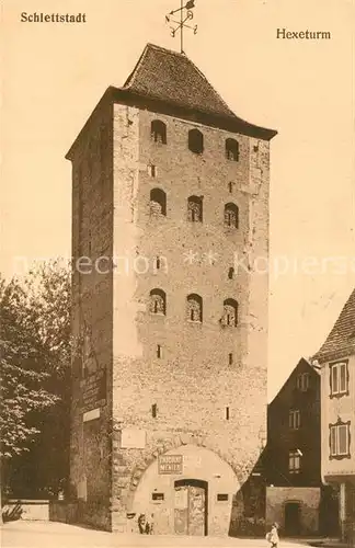 AK / Ansichtskarte Schlettstadt Hexeturm Schlettstadt