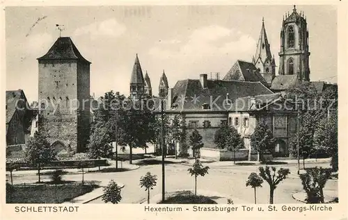 AK / Ansichtskarte Schlettstadt Hexenturm Strassburger Tor Sankt Georgskirche Schlettstadt