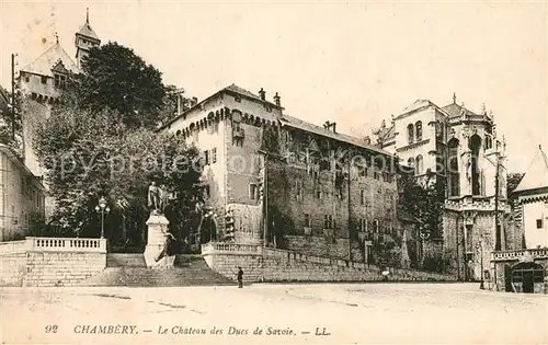 AK / Ansichtskarte Chambery_Savoie Chateau des Ducs de Savoie Chambery Savoie