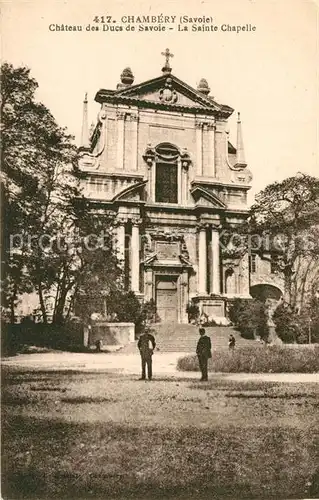 AK / Ansichtskarte Chambery_Savoie Chateau Ducs de Savoie Sainte Chapelle Chambery Savoie