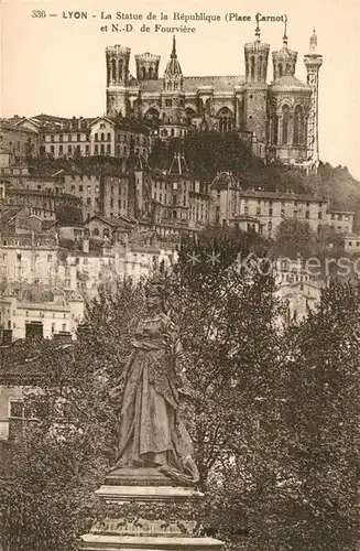 AK / Ansichtskarte Lyon_France Statue de la Republique Notre Dame Lyon France
