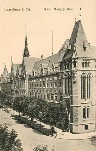 AK / Ansichtskarte Strasbourg_Alsace Kaiserliches Hauptpostamt Strasbourg Alsace
