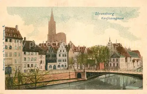 AK / Ansichtskarte Strasbourg_Alsace Kaufhausgasse Strasbourg Alsace