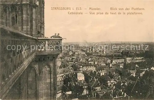 AK / Ansichtskarte Strasbourg_Alsace M?nster Blick von der Plattform Strasbourg Alsace