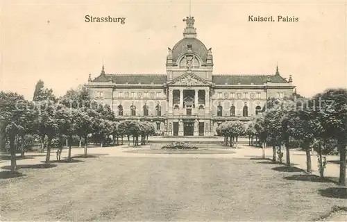 AK / Ansichtskarte Strasbourg_Alsace Kaiserliches Palais Strasbourg Alsace